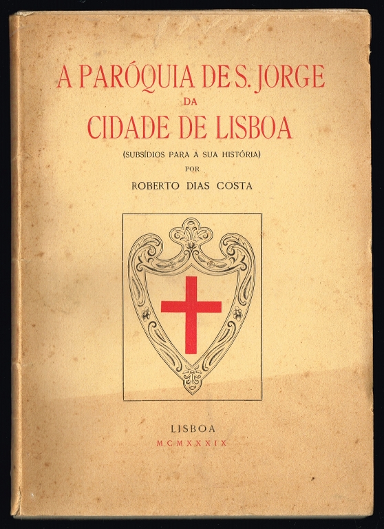 A PARQUIA DE S. JORGE DA CIDADE DE LISBOA (Subsdios para a sua histria)